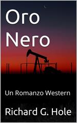 Oro Nero: Un Romanzo Western