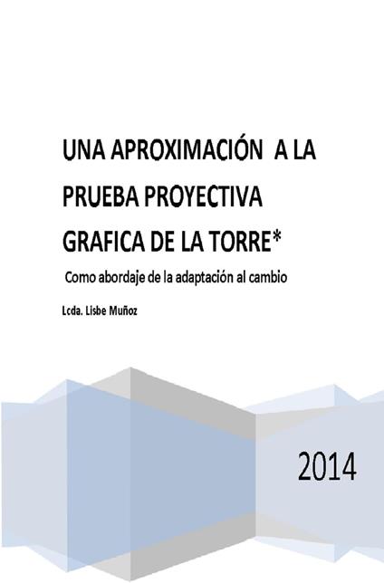 Una Aproximacion a la Prueba Proyectiva de la Gráfica de la Torre