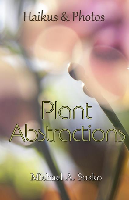 Haikus & Photos: Plant Abstractions