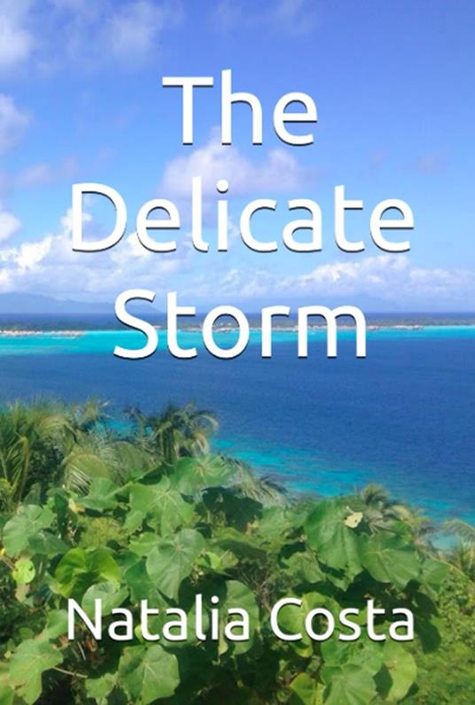 The Delicate Storm