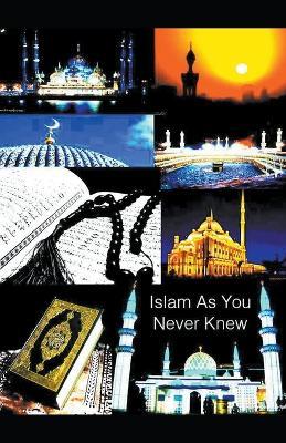 Islam As You Never Knew - Mohamed Cherif - cover