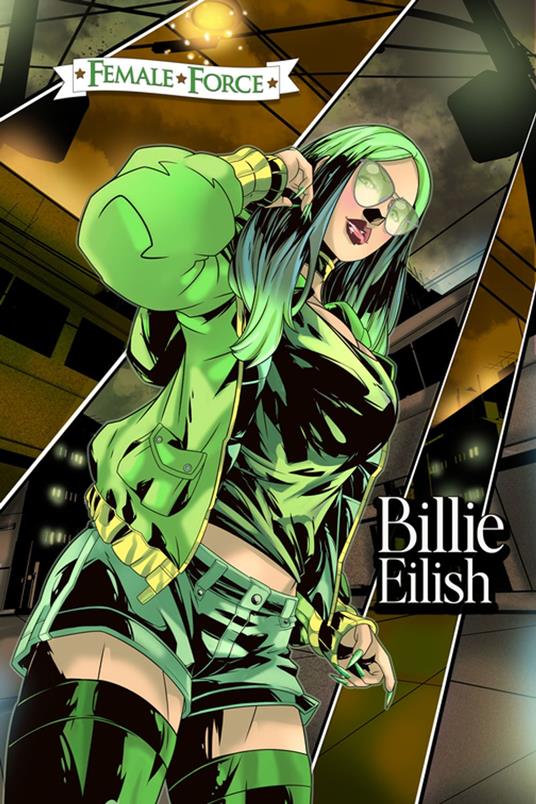 Female Force: Billie Eilish - Michael frizell,Fidelis Fidelis - ebook