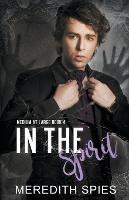 In the Spirit (Medium at Large Book 4) - Meredith Spies - cover