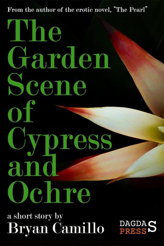 The Garden Scene of Cypress & Ochre - Bryan Camillo - ebook