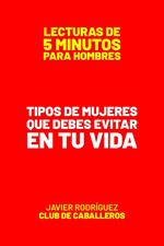 Tipos De Mujeres Que Debes Evitar En Tu Vida