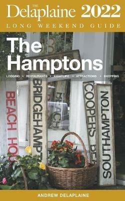 The Hamptons - The Delaplaine 2022 Long Weekend Guide - Andrew Delaplaine - cover