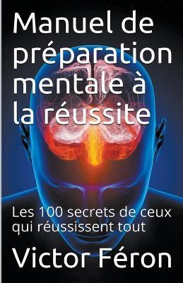 Manuel de preparation mentale a la reussite - Victor Feron - cover