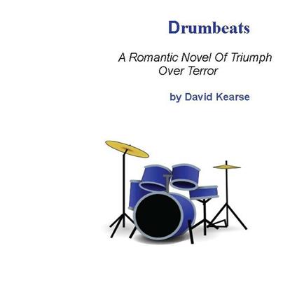 Drumbeats A Romantic Novel of Triumph Over Terror - David Kearse - ebook