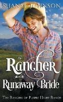 The Rancher takes his Runaway Bride - Shanae Johnson - cover