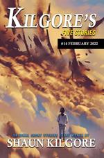 Kilgore's Five Stories #14: February 2022