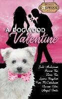 A Dogwood Valentine: A Sweet Romance Anthology - Jodi Anderson,Karen Fox,Torie Fox - cover