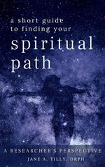 A Short Guide to Finding Your Spiritual Path