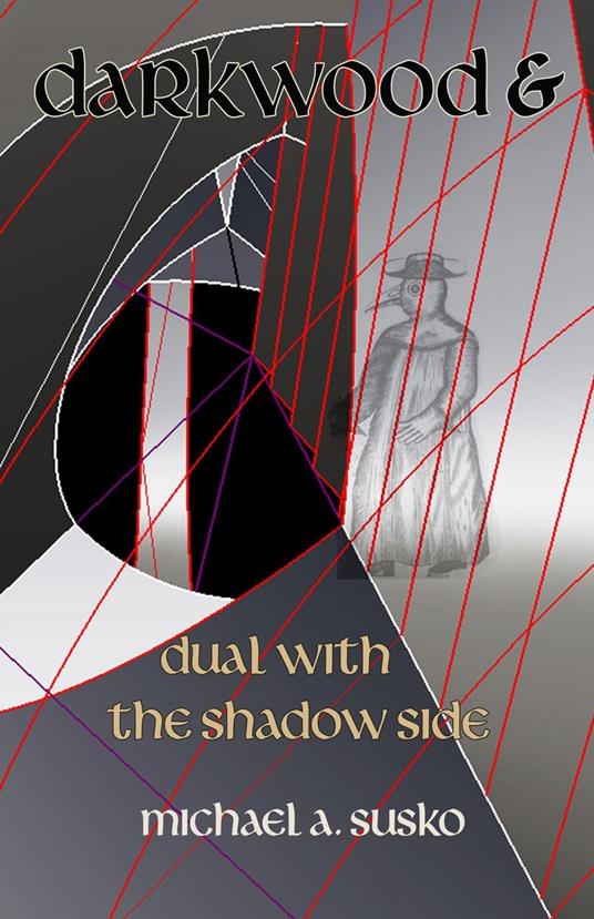 Darkwood and Dual with the Shadow Side - Michael A. Susko - ebook