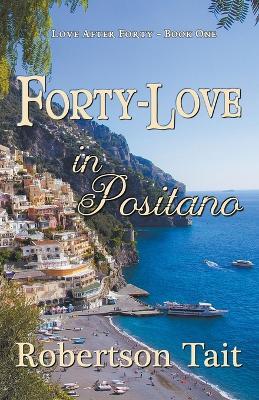 Forty-Love in Positano - Robertson Tait - cover