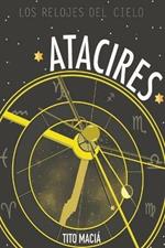 Atacires: Los relojes del cielo