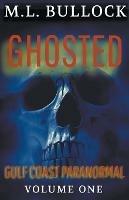 Ghosted - M L Bullock - cover