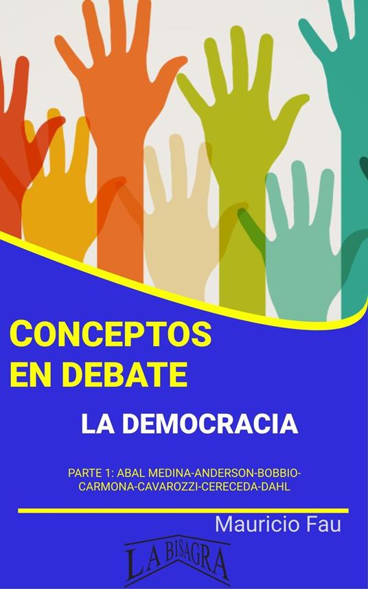 Conceptos en Debate. La democracia Parte 1