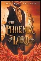 The Phoenix Lord - Angelique S Anderson - cover