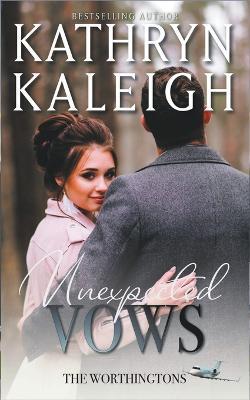 Unexpected Vows - Kathryn Kaleigh - cover