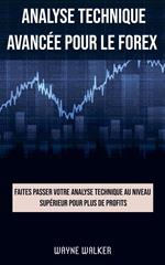 Analyse technique avancée pour le Forex