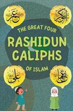 The Great Four Rashidun Caliphs of Islam