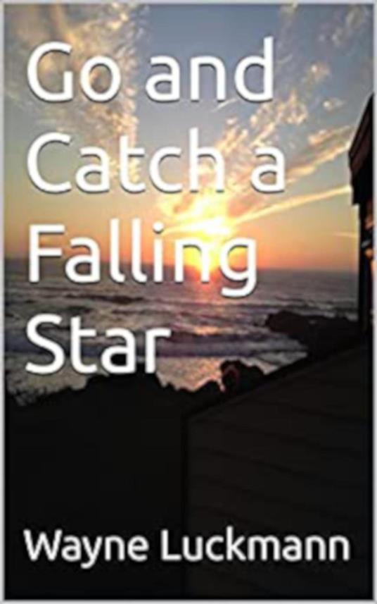 Go and Catch a Falling Star