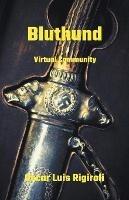 Bluthund- Virtual Community - Oscar Luis Rigiroli - cover
