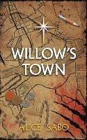 Willow's Town - Alice Sabo - cover