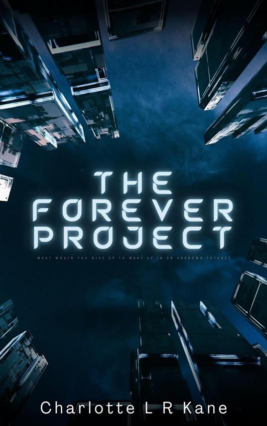 The Forever Project - Charlotte L. R. Kane - ebook