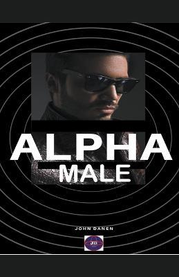 Alpha Male - John Danen - cover