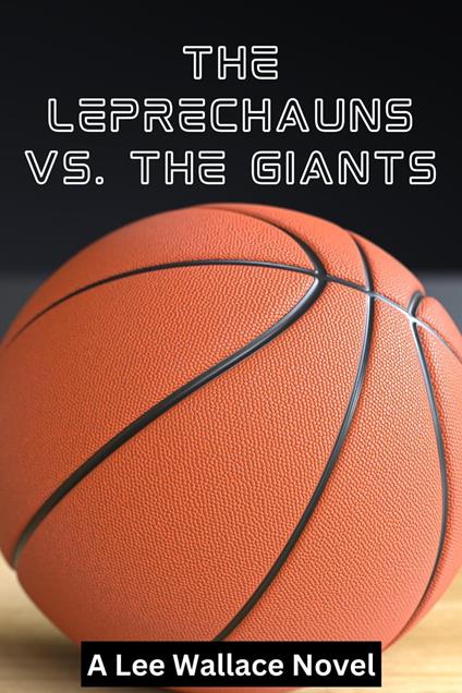 The Leprechauns Versus The Giants - Wallace Lee - ebook