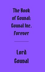 The Book of Gouval: Gouval Inc. Forever