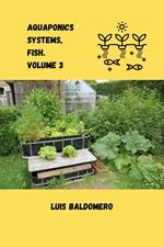 Aquaponics systems, fish. Volume 3