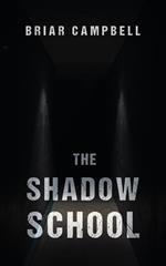 The Shadow School