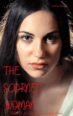 The Scorned Woman