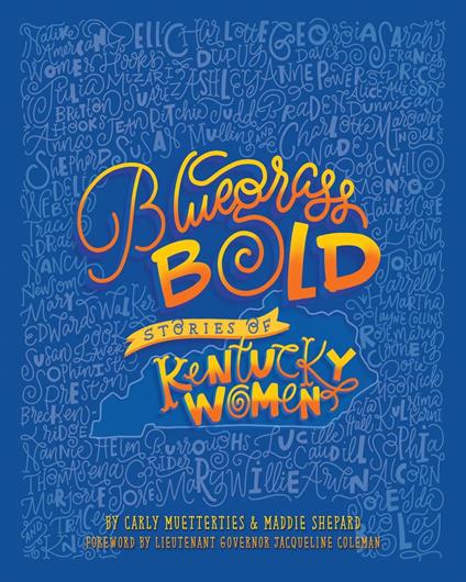 Bluegrass Bold: Stories of Kentucky Women - Carly Muetterties and Maddie Shepard - ebook