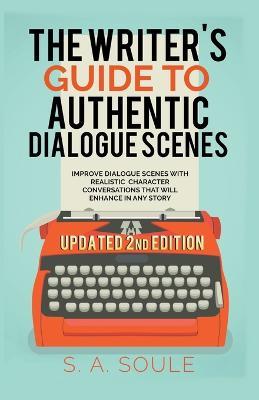 The Writers Guide to Realistic Dialogue - S a Soule - cover