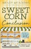 Sweet Corn Conclusion