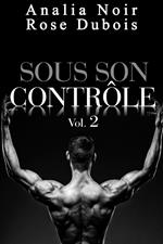 Sous Son Contrôle Vol. 2