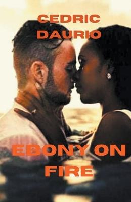 Ebony on Fire - Cedric Daurio - cover
