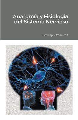 Anatomia y Fisiologia del Sistema Nervioso II - Ludwing Romero - cover