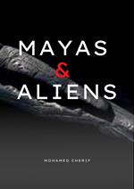 Mayas & Aliens