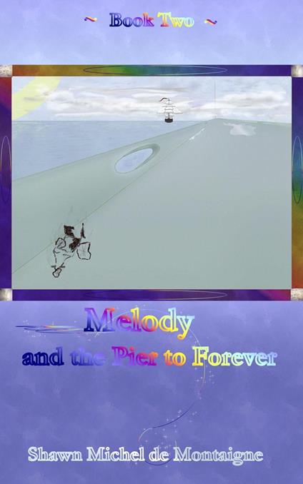 Melody and the Pier to Forever