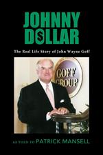 Johnny Dollar, The Real Life Story of John Wayne Goff