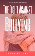 The Fight Against Bullying
