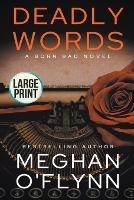 Deadly Words: Large Print - Meghan O'Flynn - cover