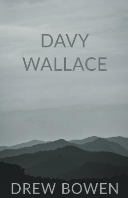 Davy Wallace - Drew Bowen - cover