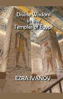 Divine Wisdom in the Temples of Egypt - Norah Romney - cover