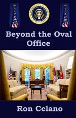 Beyond the Oval Office