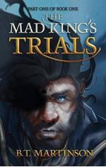 The Mad King’s Trials